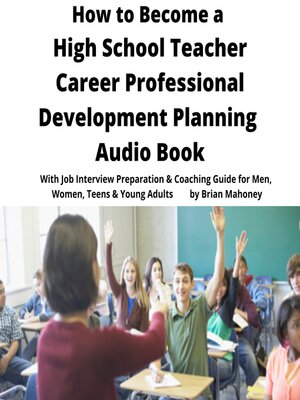 cover image of How to Become a High School Teacher Career Professional Development Planning Audio Book